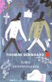 Thomas Bernhard: Kolme pienoisromaania